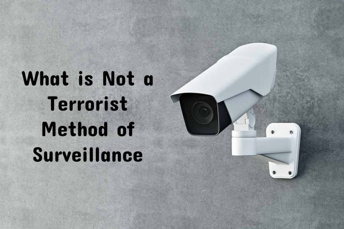 what-is-not-a-terrorist-method-of-surveillance